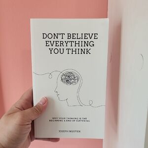 Don't Believe Everything You Think Book